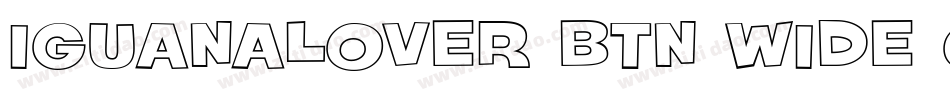 IguanaLover BTN Wide Out字体转换
